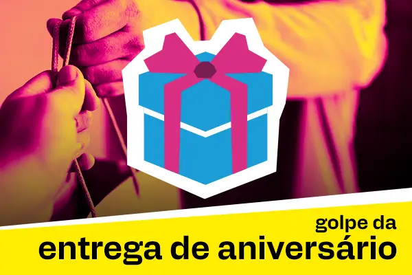 Golpe da Entrega de Aniversário