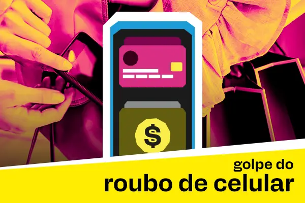 Golpe do Roubo de Celular