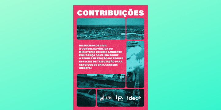 Contribuições da Sociedade Civil à Consulta Pública do Ministério do Meio Ambiente e Mudança do Clima (MMA) sobre a Regulamentação do Regime Especial de Tributação para Serviços de Data Centers (Redata)