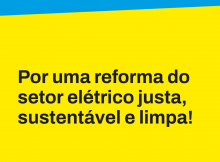 Reforma do setor elétrico justa, sustentável e limpa!